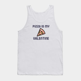 Pizza Is My Valentine Tank Top